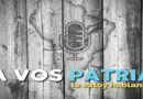 A VOS PATRIA: los martes 17 horas por Radio con Aguante (Arg.-Uruguay-Chile)