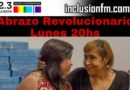 Lunes 20hs «Abrazo Revolucionario»  en FM Inclusión 102.3 de Gualeguaychú