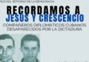 23 de marzo 18:30hs.: Por Jesus y Crescencio, diplomáticos cubanos desaparecidos por la dictadura