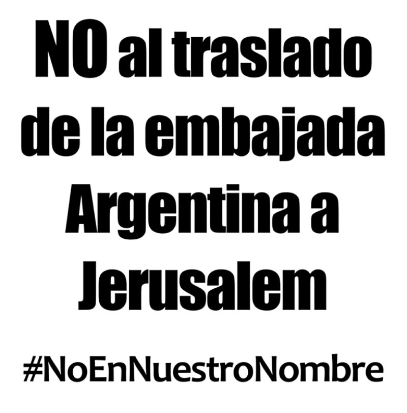 flyer no al traslado de la embajada argentina a Jerusalem