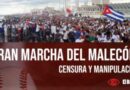 La Gran Marcha del Malecón: censura y manipulación (+video)