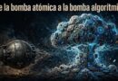 De la bomba atómica a la bomba algorítmica
