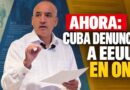 Cuba denuncia en la ONU maniobra de Estados Unidos